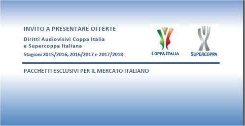 Diritti tv Coppa Italia e SuperCoppa 2015-18, pubblicato invito ad offrire