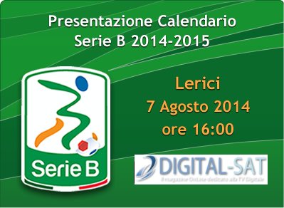 Calendario Serie B 2014 - 2015 | Diretta Online dalle 16 su Digital-Sat.it