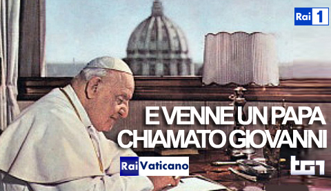 Rai 1: Speciale su Papa Roncalli, il Papa Buono